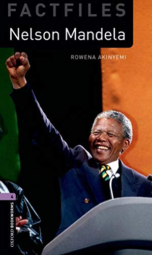 Oxford Bookworms Library Factfiles: Level 4:: Nelson Mandela: Level 4: 1400-Word Vocabulary (Oxford Bookworms Library: Factfiles, Stage 4)